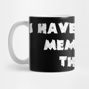 I Have Five Rules Memorize Them. Mug